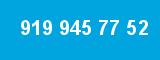 919 945 77 52